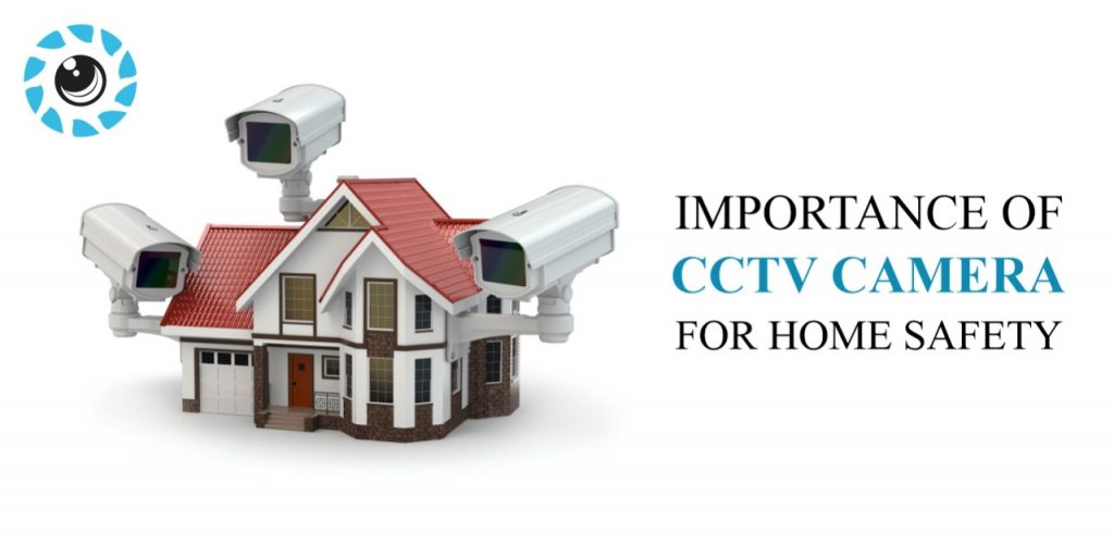 Importance Of CCTV Camera In Home Security